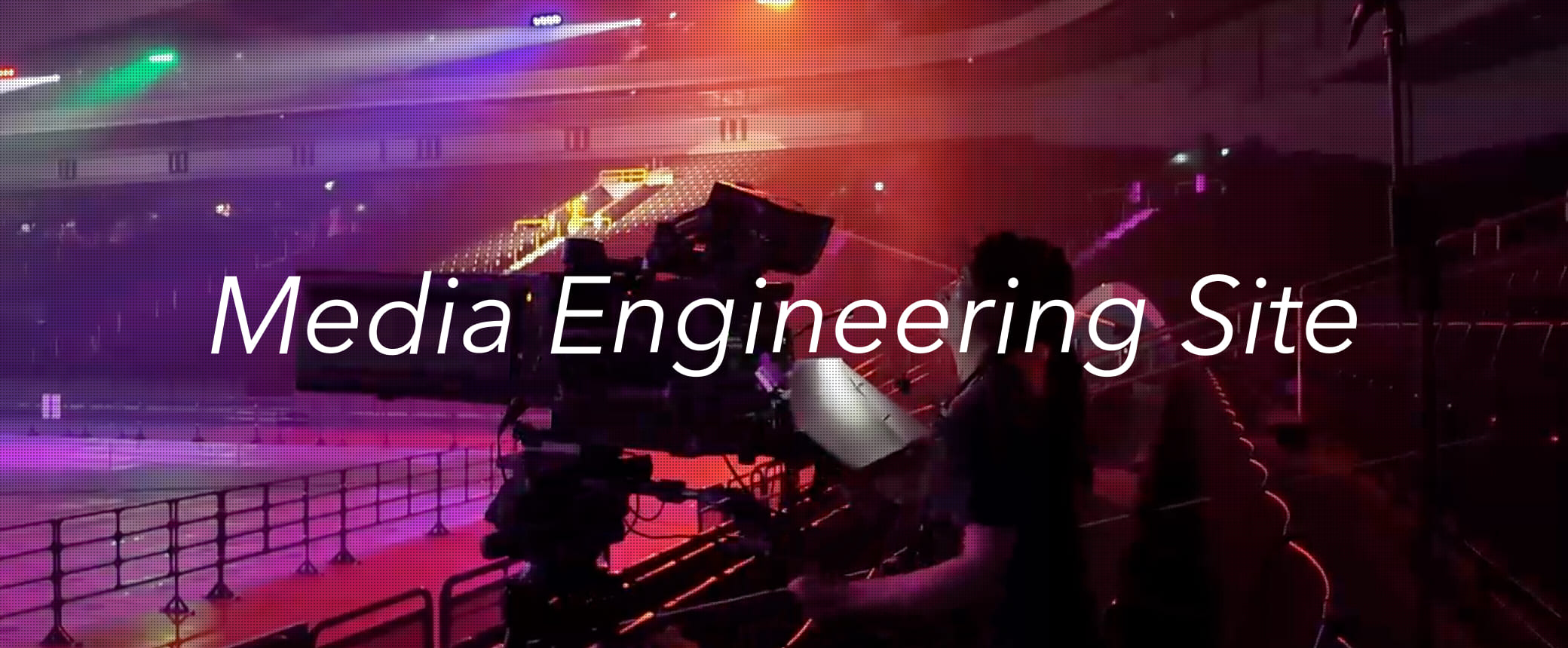 Media Engineering Site